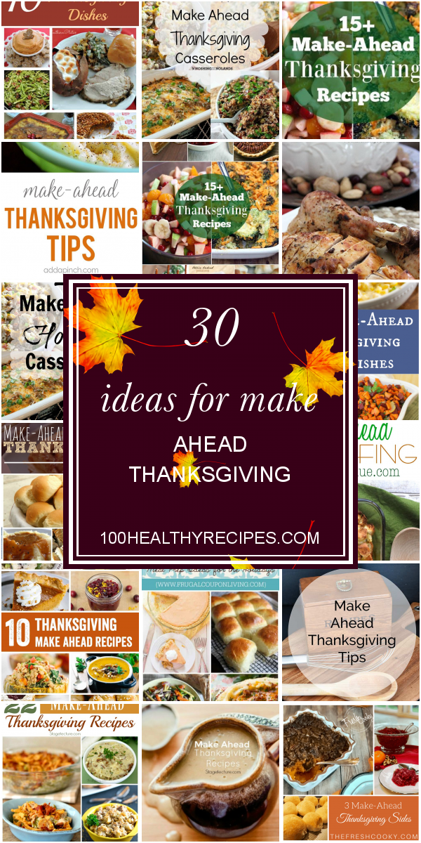 30 Ideas For Make Ahead Thanksgiving Best Diet And Healthy Recipes Ever Recipes Collection 4419